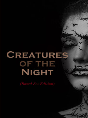 cover image of Creatures of the Night (Boxed Set Edition)